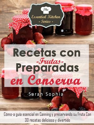 cover image of Recetas con Frutas Preparadas en Conserva